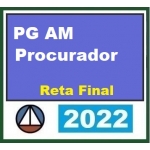PGE AM Procurador - Reta Final - Pós Edital (CERS 2022) Procuradoria Geral Estadual do Amazonas
